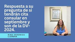 Respuesta a su pregunta de si tendrá cita consular en septiembre y es de la DV-2024. Enterate!