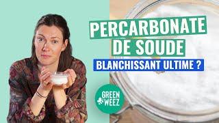 LE PERCARBONATE - COMMENT L'UTILISER ?