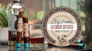 My Father La Gran Oferta | Cigar Review and Bourbon Pairing