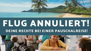 Pauschalreise gebucht & Flug annuliert! Das sind Deine Rechte! | Rechtsanwältin Nicole Mutschke