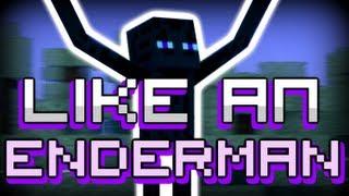  "Like An Enderman" - Minecraft Song