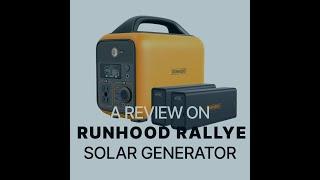 Solar generators for home use: A review on Runhood Rallye Solar generator