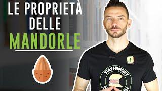 LE PROPRIETA' DELLE MANDORLE