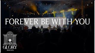 Forever Be With You (Liveloud 2024 - His Glory)