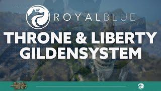 Throne and Liberty | RoyalBlue sucht Dich! Unser Gilden-System erklärt