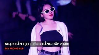 NONSTOP VINAHOUSE BAY PHÒNG 2025 - NHẠC KHÔNG ĐẲNG CẤP REMIX - NHẠC CẮN KẸO HOT TREND TIKTOK 2025