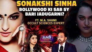 Untold Realities of Black Magic In Bollywood | Sonakshi Sinha Sab Sy Bari Jadugarni? | Ft. M.A Shami