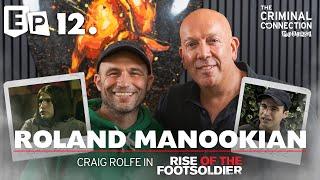 Roland Manookian - Craig Rolfe & Tony Tucker! (Rise of the Footsolider)