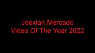 Joexian Mercado: Video Of The Year 2022