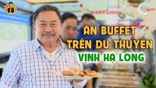 Buffet Trưa Trên Du Thuyền tại Vịnh Hạ Long | Ẩm Thực & Đời sống với MC Việt Thảo | CBL 1802