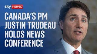 Watch live: Canada's Prime Minister Justin Trudeau holds a news conference