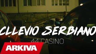 Cllevio Serbiano - 44 Casino (Official Video)