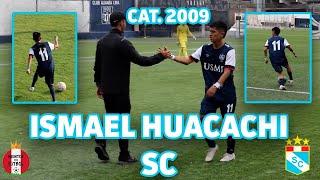  CONOCE AL NUEVO JUGADOR DE SPORTING CRISTAL / ISMAEL HUACACHI CAT. 2009 ‍️