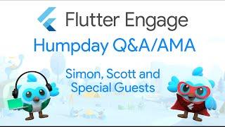 Humpday Q&A/AMA :: #FlutterEngage :: 4th March