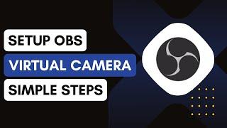 How To Setup Obs Virtual Camera 2025 (Quick & Easy) !