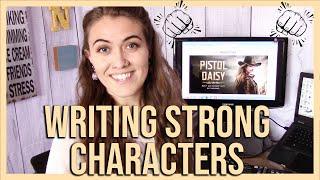 WRITING STRONG CHARACTERS  tips for character development / writing tips | Natalia Leigh