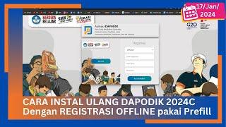 CARA INSTAL ULANG DAPODIK 2024C DENGAN REGISTRASI OFFLINE MENGGUNAKAN PREFILL