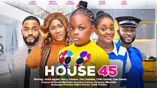 HOUSE 45 - JACKIE APPIAH, MERCY JOHNSON, DERA OSADEBE, CHIKE DANIELS, latest 2024 nigerian movies