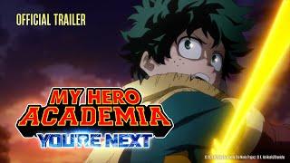 My Hero Academia: You're Next - Final Trailer English Dubbed