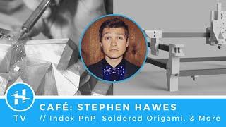 Stephen Hawes: PCB Artist with an Open PnP // Hackster Café