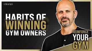 Habits of Winning Gym Owners | How to Grow Your Gym Fast | Dustin Bogle