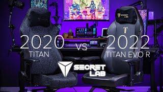 SecretLab Titan EVO 2022 R vs 2020 Titan