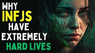 10 Reasons Why INFJs Have Extremely HARD Lives!