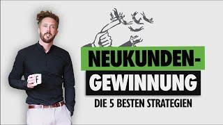 Erfolgreiche KUNDENGEWINNUNG | 5 Tipps wie du mehr KUNDEN gewinnst