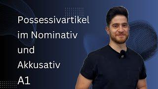 Possessivartikel im Nominativ und Akkusativ أدوات الملكية في اللغة الألمانية مستوى A1