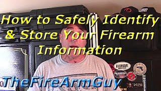 How to Safely Identify & Store Your Firearm Information - TheFireArmGuy