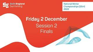 Session 2 - Finals  | Swim England National Winter Championships (25m) 2022