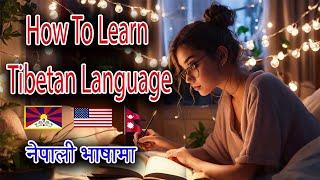 lhasa tibet - tibetan language lesson / tibetan language speaking / tibetan language nepali