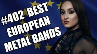 BEST EUROPEAN METAL BANDS #402 