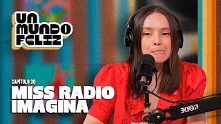 UN MUNDO FELIZ | Miss Radio Imagina | 18 de Noviembre de 2024