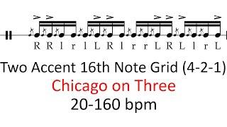 Chicago on three (2 accents) | 20-160 bpm 16th note grid sheet music