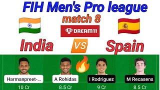 IND vs SPA fih pro League match 8 India vs Spain hockey match dream 11 team