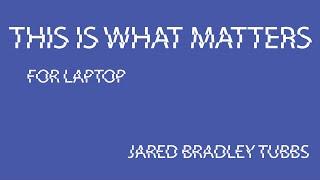 This is What Matters (2019) - Jared Bradley Tubbs