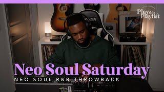 Neo Soul Saturday (And Sunday!) R&B Mix | Play this Playlist Ep 29