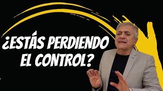 ¿ESTÁS PERDIENDO EL CONTROL?