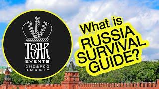 Tsar Events DMC & PCO' RUSSIA SURVIVAL GUIDE with Maya Krivchenia #RussiaSurvivalGuide