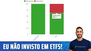 Eu NÃO invisto em ETFs! 