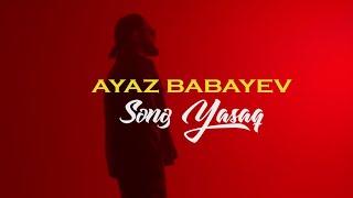 Ayaz Babayev — Sənə Yasaq (Rəsmi Musiqi Videosu)