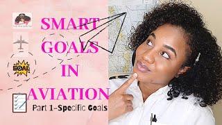 How to set SMART goals  | specific goals for aviation