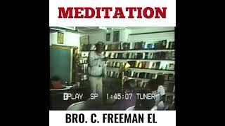 Meditation - Bro. C. Freeman El