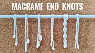 MACRAME END KNOTS