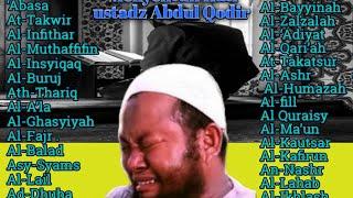 murottal al Quran juz 30 lengkap ustadz Abdul Qodir