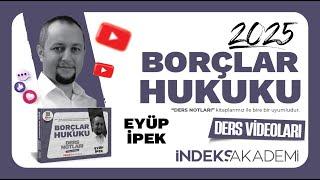 45 - 2025 - Borçlar Hukuku - Üçüncü Kişi Yararına Sözleşme ve Fiilini Üstlenme - Dr. Eyüp İPEK