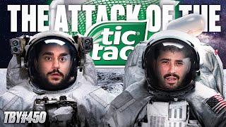 The Attack Of The Tic Tac | The Basement Yard #450