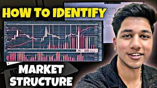 HOW TO IDENTIFY MARKET STRUCTURE | ICT CONCEPT PART 1 | KUSH GUPTA