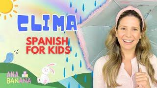 Aprende El Clima para niños y bebés - Ana Banana Español -  Desarrollo del Lenguaje